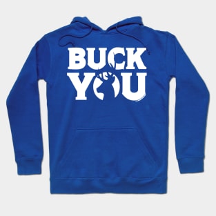 buck you  3 Hoodie